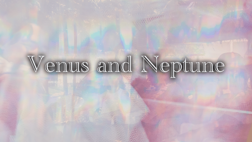 金星×海王星のシナストリーアスペクト